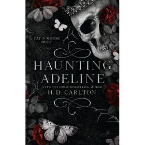 Haunting Adeline: Book 1 of 2: Cat & Mouse Duet -- H. D. Carlton